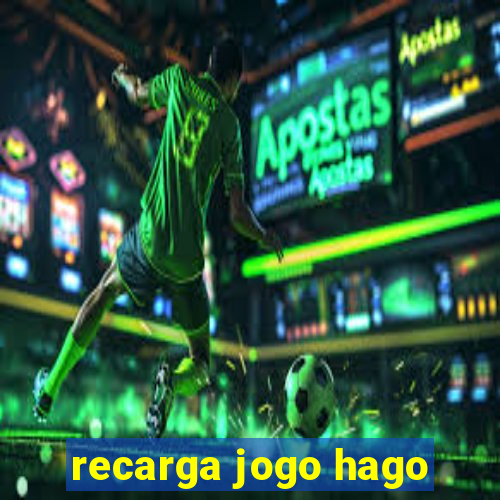 recarga jogo hago